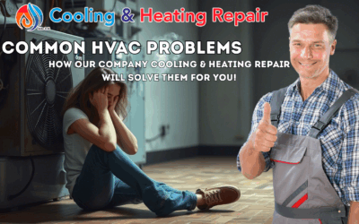 How Our Company Cooling & Heating Repair Will Solve Them for You!